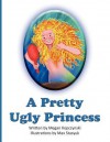 A Pretty Ugly Princess - Megan Kopczynski, Max Stasyuk