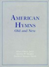 American Hymns Old and New: Volume I - Albert Christ-Janer, Charles Hughes