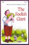 The Foolish Giant - Bruce Coville, Katherine Coville