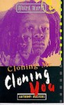 Cloning Me, Cloning You - Anthony Masters