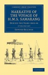 Narrative of the Voyage of HMS Samarang, During the Years 1843 46 2 Volume Set: Employed Surveying the Islands of the Eastern Archipelago - Edward Belcher, Art Adams