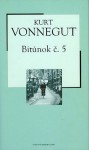 Bitúnok č.5 - Kurt Vonnegut