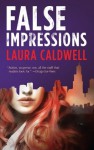 False Impressions (Izzy Mcneil) - Laura Caldwell