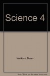 Science 4 for Christian Schools - Dawn L. Watkins