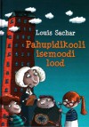 Pahupidikooli isemoodi lood - Louis Sachar, Hillar Mets, Leelo Märjamaa