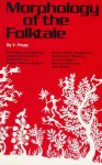 Morphology of the Folk Tale - Vladimir Jakovlevic Propp, Louis A. Wagner, Laurence Scott