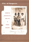 City of Suspects: Crime in Mexico City, 1900-1931 - Pablo Piccato