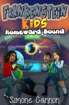 Frankenstein Kids: Homeward Bound ( Children's Book Series for ages 6,7,8,9,10,11,12) - Simone Cannon, Childrens Books, kids books ages 9-12, children's book series, aliens, children's ebooks, action and adventure, Stories for Kids