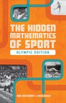 The Hidden Mathematics of Sport: Olympic Edition - Robert Eastaway, John Haigh