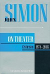 John Simon on Theater: Criticism 1974-2003 - John Simon