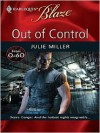 Out of Control (Harlequin Blaze Series #459) - Julie Miller