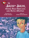 Si Jhun-Jhun: Noong Bago Ideklara Ang Batas Militar (Jhun-Jhun, Before Martial Law Was Declared) - Augie Rivera, Brian Vallesteros