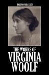 The Complete Works of Virginia Woolf - Virginia Woolf