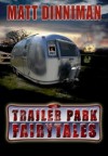 Trailer Park Fairy Tales - Matt Dinniman