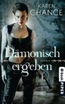 Dämonisch ergeben: Roman (Dorina Basarab 2) (German Edition) - Andreas Brandhorst, Karen Chance