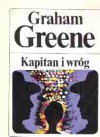 Kapitan i wróg - Graham Greene