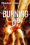 Burning Up - Marie Coulson