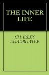 THE INNER LIFE - Charles Leadbeater, DAVID WINSTANLEY