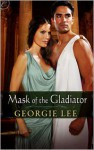 Mask of the Gladiator - Georgie Lee