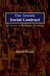 The Jewish Social Contract: An Essay in Political Theology (New Forum Books) - David Novak, Robert P. George