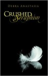 Crushed Seraphim - Debra Anastasia