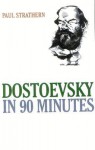 Dostoevsky in 90 Minutes - Paul Strathern