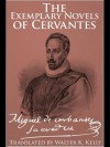 The Exemplary Novels of Cervantes - Miguel de Cervantes Saavedra