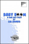 Baby Boom - a one act play - Lia Romeo