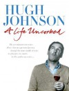 A Life Uncorked - Hugh Johnson