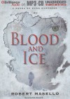 Blood and Ice - Robert Masello, Phil Gigante