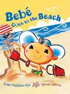 Bebé Goes to the Beach - Susan Middleton Elya, Steven Salerno