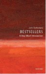 Bestsellers: A Very Short Introduction - John Sutherland