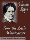 Toni the Little Woodcarver - Johanna Spyri, Helen Dole