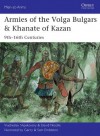 Armies of the Volga Bulgars & Khanate of Kazan: 9th-16th centuries (Men-at-Arms) - Viacheslav Shpakovsky, Gerry Embleton