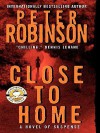 Close To Home (Inspector Banks, #13) - Peter Robinson