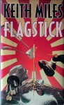 Flagstick - Keith Miles