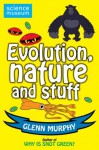 Science: Sorted! Evolution, Nature and Stuff - Glenn Murphy