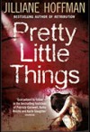 Pretty Little Things - Jilliane Hoffman