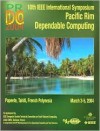 10th IEEE Pacific Rim International Symposium on Dependable Computing - Institute of Electrical and Electronics Engineers, Inc.