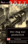 Zug war pünktlich: Erzahlung : mit Materialien und einem Nachwort von Viktor Böll und Karl Heiner Busse. - Heinrich Böll