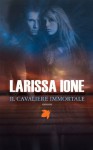 Il cavaliere immortale (Lords of Deliverance/I cavalieri della libertà) (Italian Edition) - Larissa Ione, Valentina Pezzoni