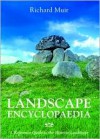 Landscape Encyclopaedia: A Reference to the Historic Landscape - Richard Muir