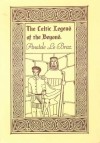 The Celtic Legend Of the Beyond - Anatole Le Braz, Derek Bryce