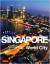 Singapore: World City - Kim Inglis