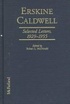 Selected Letters, 1929-1955 - Erskine Caldwell, Robert L. McDonald