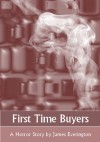 First Time Buyers - James Everington