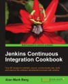 Jenkins Continuous Integration Cookbook - Alan Berg