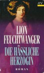 Die häßliche Herzogin (Broschiert) - Lion Feuchtwanger