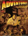 Adventure! Tales of the Aeon Society - Warren Ellis, Bruce Baugh, Deirdre Brooks, John Chambers, Greg Stolze, James Stewart, Rick Jones, James Kiley, Tim Avers, Michael B. Lee, Clayton A. Oliver, Dave Van Domelen, Jason Laglois