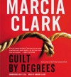 Guilt by Degrees - Marcia Clark, January LaVoy